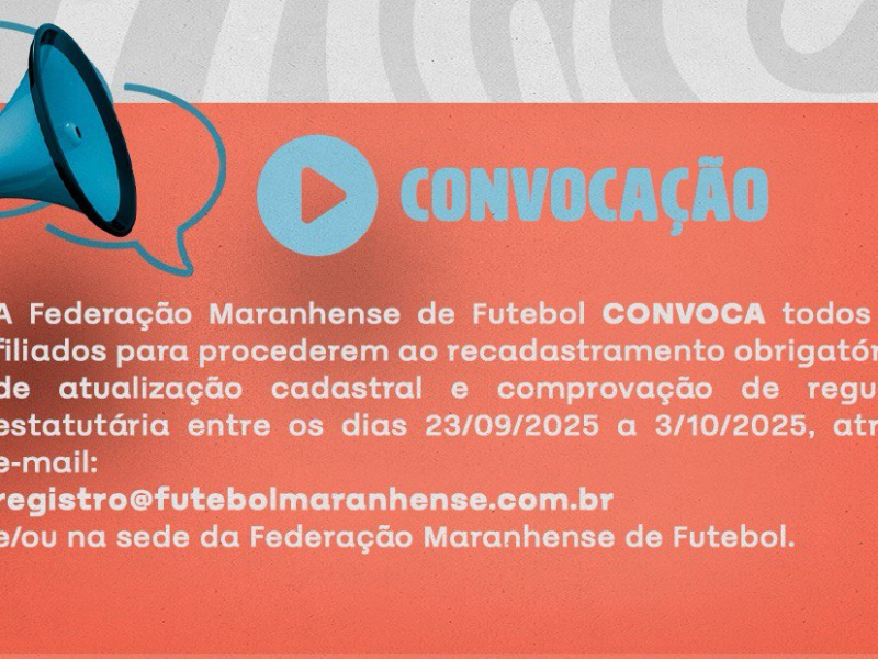 Federação Maranhense convoca filiados para recadastramento